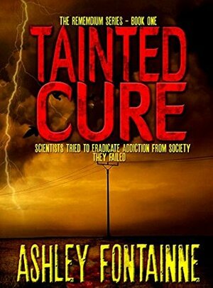 Tainted Cure (The Rememdium Series Book 1) by Ashley Fontainne