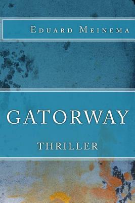 Gatorway by Eduard Meinema