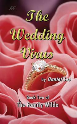 The Wedding Virus by Daniel Lee