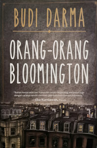 Orang-Orang Bloomington by Budi Darma