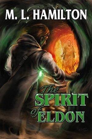 The Spirit of Eldon by M.L. Hamilton, M.L. Hamilton