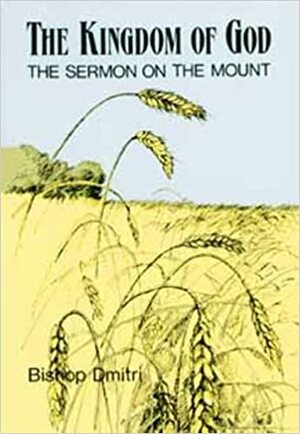 The Kingdom of God: The Sermon on the Mount by Dmitri Royster