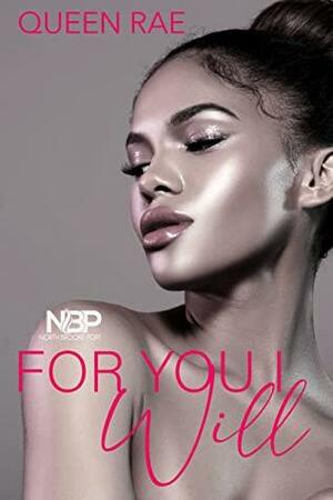 For You I Will: A North Brooke Port Novel by Queen Rae