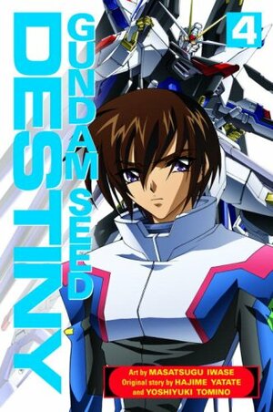 Gundam Seed Destiny, Volume4 by Yoshiyuki Tomino, Hajime Yatate, Masatsugu Iwase