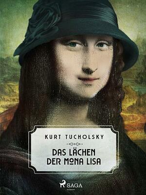 Das Lächeln der Mona Lisa by Kurt Tucholsky