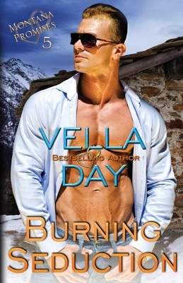 Burning Seduction by Vella Day