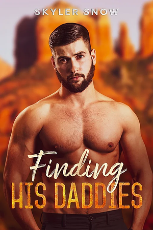 Finding His Daddies by Skyler Snow