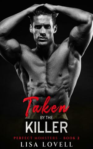 Taken by the Killer by Lisa Lovell