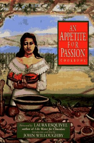 An Appetite for Passion Cookbook by John Willoughby