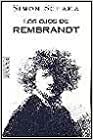 Los ojos de Rembrandt by Simon Schama