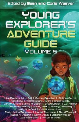 Young Explorer's Adventure Guide, Volume 5 by J. L. Bell, Aubrey Campbell, Mike Barretta