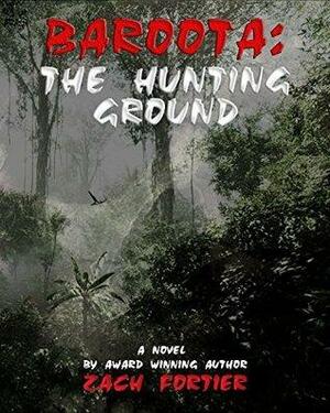 Baroota: The Hunting Ground by Zach Fortier