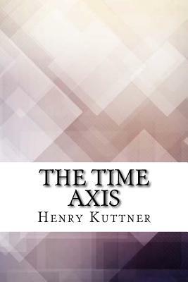 The Time Axis by Henry Kuttner