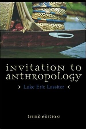Invitation to Anthropology by Luke Eric Lassiter