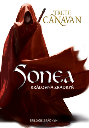 Sonea: Královna Zrádkyň by Trudi Canavan