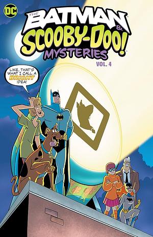 The Batman & Scooby-Doo Mysteries Vol. 4 by Ivan Cohen, Mathew Cody, Amanda Deibert, Sholly Fisch