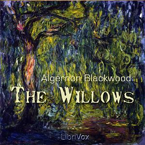 The Willows by Algernon Blackwood