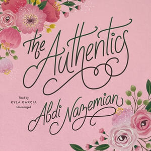 The Authentics by Abdi Nazemian