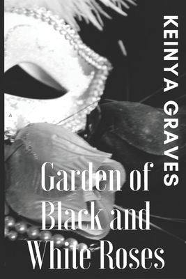Black and White Roses by Keinya Graves