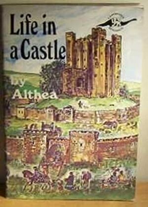 Life in a Castle by Hilary Abrahams, Althea