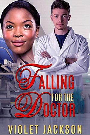 Falling For The Doctor by Violet Jackson