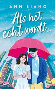Als het echt wordt by Ann Liang
