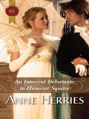 An Innocent Debutante in Hanover Square by Anne Herries