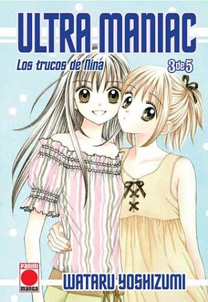 Ultra maniac. Los trucos de Nina. Vol. 3/5 by Wataru Yoshizumi