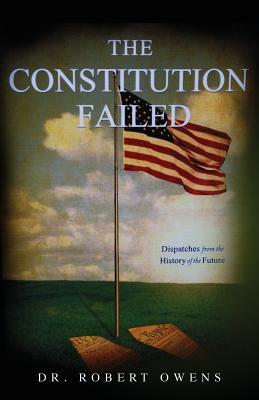 The Constitution Failed by Robert Owens