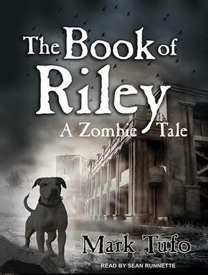 The Book of Riley 1 by Sean Runnette, Mark Tufo