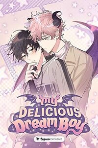 My Delicious Dream Boy by Xi Yu'er