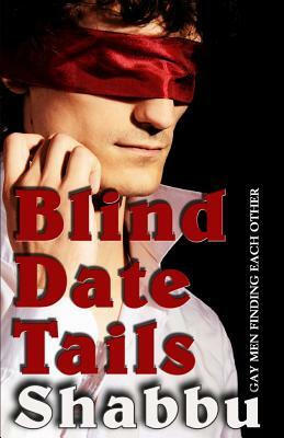 Blind Date Tails by Sabb, Shabbu, Habu