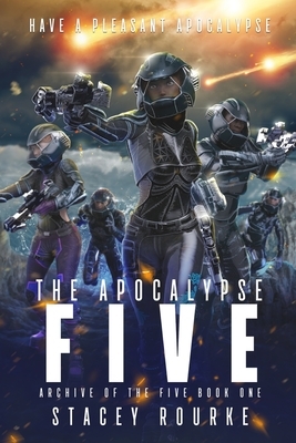 The Apocalypse Five by Stacey Rourke