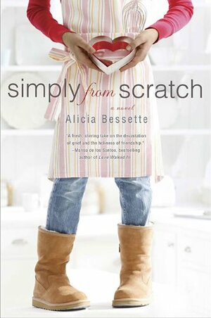 Simply from Scratch by Alicia Bessette