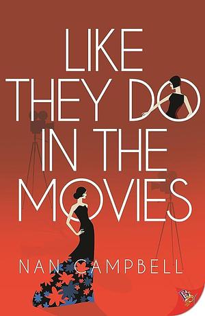 Like They Do in the Movies by Nan Campbell