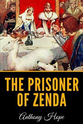 The Prisoner Of Zenda by Anthony Hope