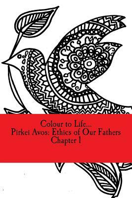 Colour to Life...: Pirket Avos Chapter 1 by G.
