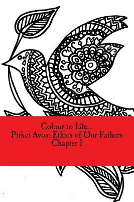 Colour to Life...: Pirket Avos Chapter 1 by G.