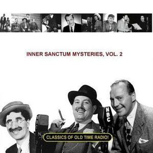 Inner Sanctum Mysteries, Vol. 2 by CBS Radio, Hollywood 360