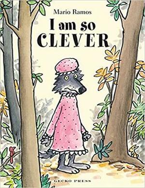 I Am So Clever by Mario Ramos