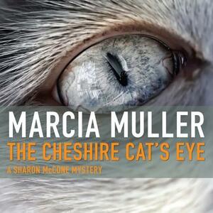 The Cheshire Cat's Eye by Marcia Muller