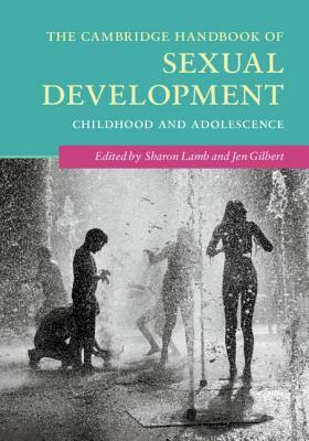The Cambridge Handbook of Sexual Development: Childhood and Adolescence by 
