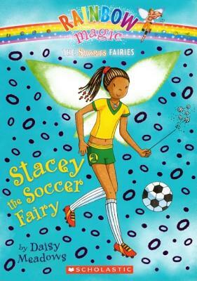 Stacey the Soccer Fairy by Daisy Meadows