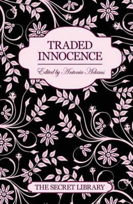 Traded Innocence by Elizabeth Coldwell, K.D. Grace, Toni Sands