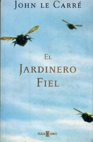 El jardinero fiel by John le Carré