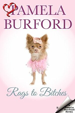 Rags to Bitches by Pamela Burford