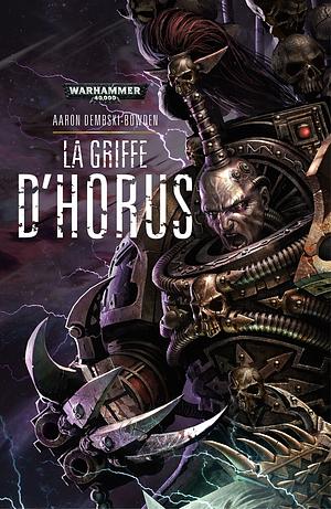 La Griffe d'Horus by Aaron Dembski-Bowden