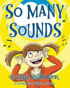 So Many Sounds by Claire Chadwick