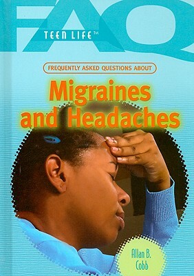 Frequently Asked Questions about Migraines and Headaches by Allan B. Cobb
