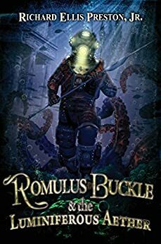 Romulus Buckle and the Luminiferous Aether by Richard Ellis Preston Jr.